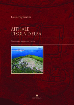 Copertina del libro «AITHALE. L’ISOLA D’ELBA» di Laura Pagliantini ISBN 978-88-7228-875-7