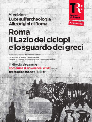 Locandina della Rassegna Luce sull'Archeologia 2020 Roma, Teatro Argentina